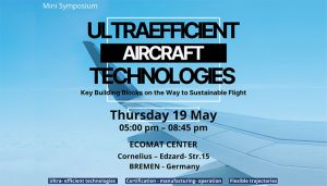 Ultraefficient Aircraft Technologies-Key Building Blocks on the Way to Sustainable Flight, Mini Symposium, 19/05/2022 @ EcoMaT