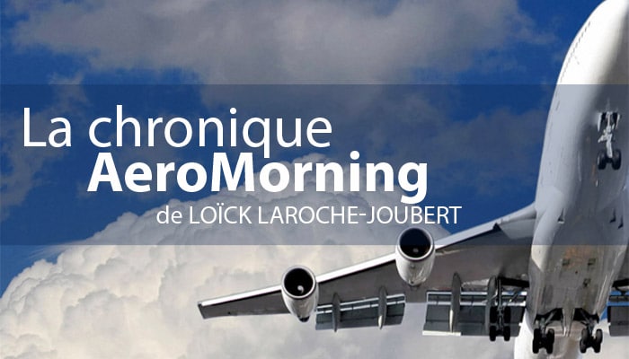 aeromorning-chronique-loick-laroche-joubert