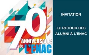 70ème anniversaire de l'ENAC (Ecole nationale de l'aviation civile) @ Ecole nationale de l'aviation civile | Toulouse | Occitanie | France