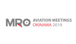 MRO AVIATION MEETINGS OKINAWA @ Centre de congrès d'Okinawa