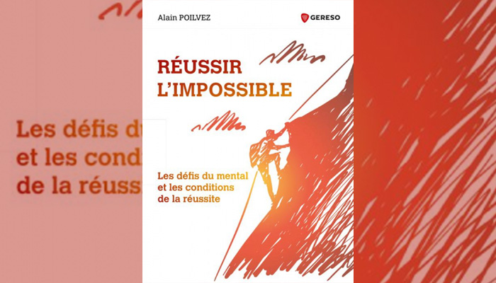 Réussir l'impossible de Alain Poilvez