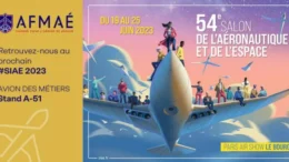 L’AFMAÉ poursuit son engagement pour l'avenir de l'aérien en participant au Salon du Bourget 2023