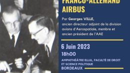 « CINQUANTENAIRE DE L'ACCORD FRANCO-ALLEMAND D'AIRBUS ✈️» [Conf. Bordeaux] 06-06-2023-18h-Fac. de droit et Science Politique, Bdx