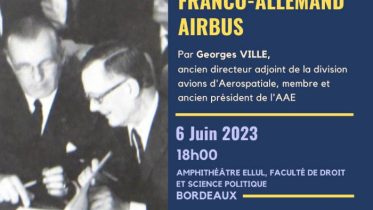 « CINQUANTENAIRE DE L'ACCORD FRANCO-ALLEMAND D'AIRBUS ✈️» [Conf. Bordeaux] 06-06-2023-18h-Fac. de droit et Science Politique, Bdx