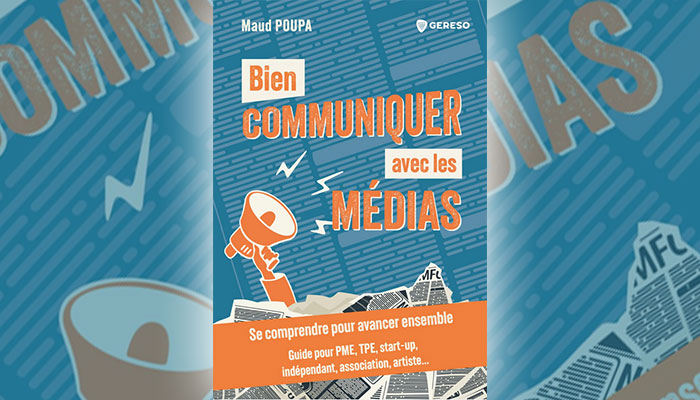 Bien communiquer avec les médias