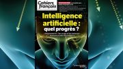 Intelligence artificielle : quel progrès ? de Cahiers français