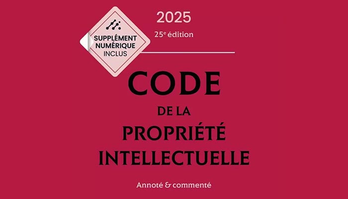 Code de la propriété intellectuelle 2025
