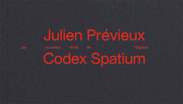 ’ouvrage Codex Spatium de l’artiste Julien Prévieux paraît en mars 2025 aux éditions de l’Observatoire de l’Espace du CNES