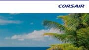 Corsair annonce son programme été